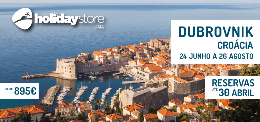 Dubrovnik Verão 2019 – Reservas até 30 de Abril - HOLIDAY STORE GAIA